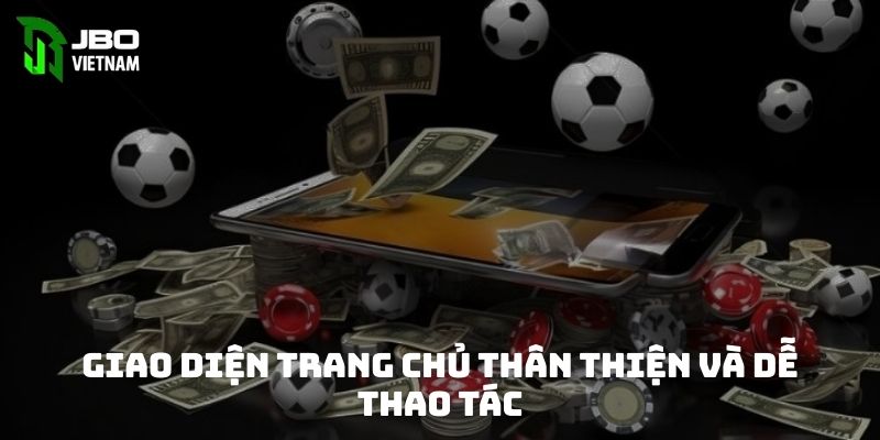 Giao diện tại trang cá cược SBOBET dễ nhìn, dễ thao tác