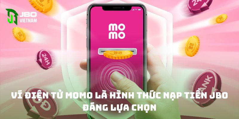 Ví điện tử Momo là hình thức nạp tiền JBO đáng lựa chọn 